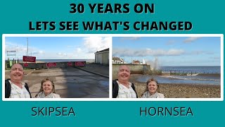 30 YEARS ON whats changed at SKIPSEA amp HORNSEA East Yorkshire 2022 [upl. by Nyrrad511]