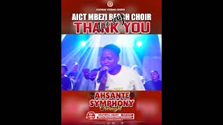 AIC MBEZI BEACH CHOIR  AHSANTE SYMPHONY [upl. by Anelrihs]