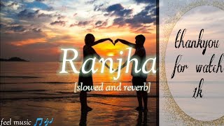 ranjha song slowed and reverb song feel music 🎵🎶 DJSnake tseries [upl. by Iinde]