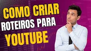 Como Criar Roteiros para YouTube [upl. by Efrem]