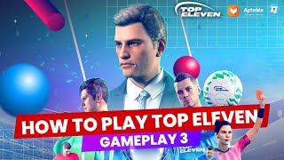 How to Play Top Eleven Be A Football Manager Gameplay 3 [upl. by Wirth]