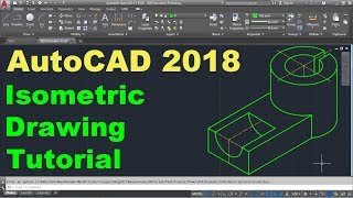 AutoCAD 2018 Isometric Drawing Tutorial [upl. by Stormie]