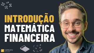 Introdução ao Curso Matemática Financeira [upl. by Kathe]