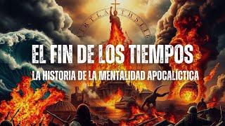 Historia de la Mentalidad Apocalíptica [upl. by Boy632]