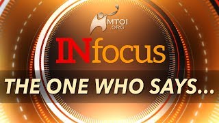 INFOCUS  The One Who Says [upl. by Nwahsal]