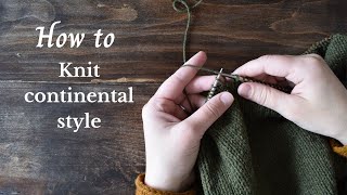 How to knit Continental style [upl. by Ljoka]