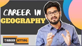 Career in GEOGRAPHY  Career Setting  2021 [upl. by Lacym191]