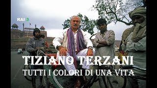 Tiziano Terzani  Tutti i colori di una vita [upl. by Gujral]