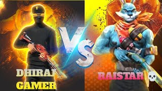 DHIRAJ GAMER💀 VS RAISTAR 💀☠️ FIRST TIME GAMING [upl. by Nonnag485]