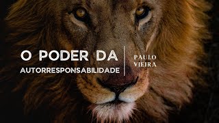 O Poder da Autorresponsabilidade  Paulo Vieira [upl. by Sansone]