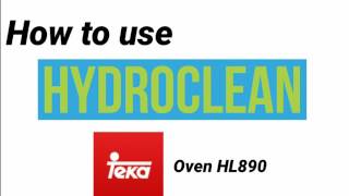 How to use Hydroclean with TEKA Oven HL890 [upl. by Delwin]