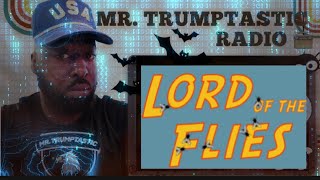 “ Lord Of The Flies 🦟 “ Ep295 featuring Mr Trumptastic [upl. by Refinnaej79]