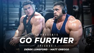 Go Further Ep1 – IRON SHARPENS IRON  Derek Lunsford amp Matt Greggo [upl. by Vonny831]