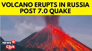 Russia Volcano News  Massive Volcano Erupts In Russia After 70 Magnitude Earthquake  N18G [upl. by Ajit]