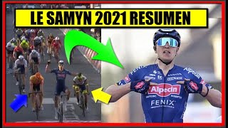 LE SAMYN 2021 💥 RESUMEN ✅ ALPECIN DOMINA a DECEUNICK 🔥 Alvaro HODEG SE MUESTRA [upl. by Asikal112]