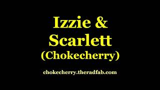 Izzie and Scarlett chokecherry  the Radical Fabulatorium [upl. by Eelyah916]