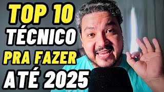 TOP 10 CURSOS TÉCNICOS QUE EU FARIA ATÉ 2025 PAGAM BEM [upl. by Ais]