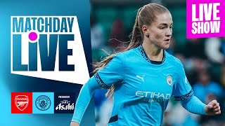 MATCHDAY LIVE MAN CITY TRAVEL TO ARSENAL FOR WSL OPENER  Womens Super League [upl. by Vally442]