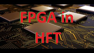 FPGA in trading  Ultra low latency trading  HFT System Design [upl. by Singleton573]