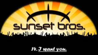 Sunset Brothers  I want you [upl. by Anneirb]