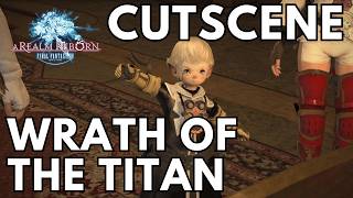 Wrath of the Titan  FFXIV A Realm Reborn Cutscene Voiced [upl. by Dnomal]