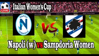 Live Football Napoli w vs Sampdoria Women ll Live Italian Womens Cup [upl. by Gualterio]