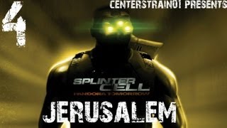 Splinter Cell  Pandora Tomorrow  Stealth Walkthrough  Part 4  Jerusalem  CenterStrain01 [upl. by Rodl52]