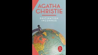 Destination Inconnue Agatha Christie [upl. by Marjorie]