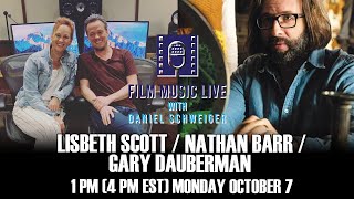 Film Music Live with NATHAN BARR LISBETH SCOTT amp GARY DAUBERMAN [upl. by Egief]