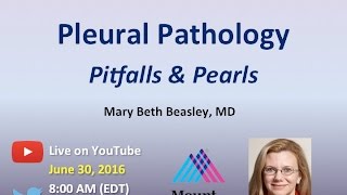 Pulmonary Pathology Pleural Pathology  Pitfalls amp Pearls w Dr Beasley [upl. by Demott]