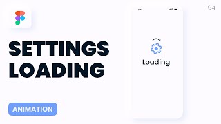 Creating a Settings Loading Animation in Figma  UIUX Design Tutorial [upl. by Engdahl]