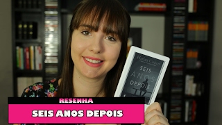 LIVRO  SEIS ANOS DEPOIS HARLAN COBEN [upl. by Rodie]