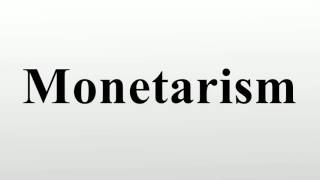 Monetarism [upl. by Bradwell]