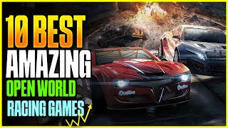 Top 10 Open World Racing Games for Ultimate Speed LoversOpenWorldRacing RacingGames [upl. by Latta]