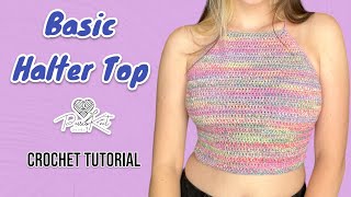 Basic Crochet Halter Top  TUTORIAL  PassioKnit Kelsie [upl. by Raimund]