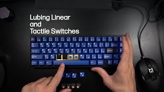 Guide to Lubing Linear and Tactile Switches for Mechanical Keyboards [upl. by Kliman476]