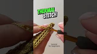 Easy Thermal Stitch Tutorial for Beginners crochetcrafts beginnerfriendly crochet [upl. by Chill]