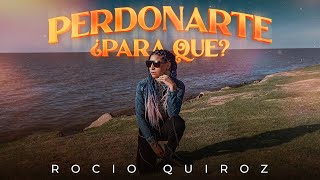 Rocío Quiroz  Perdonarte ¿Para Qué Video Oficial [upl. by Einniw86]