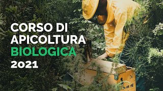 CORSO di APICOLTURA Biologica 2021 [upl. by Suollecram]