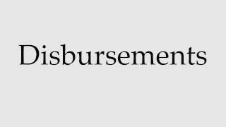 How to Pronounce Disbursements [upl. by Avner340]