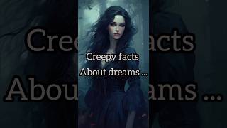 Creepy facts about dreams you should know ytshorts dreams facts creepyfacts [upl. by Nnyllatsyrc]