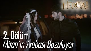 Miranın arabası bozuluyor  Hercai 2 Bölüm [upl. by Phox]