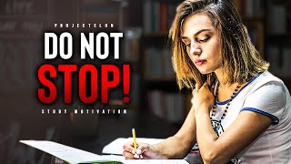 Successful Students DO NOT STOP  Powerful Study Motivation [upl. by Maharva938]