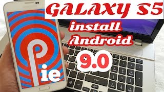 Samsung Galaxy S5 G900F Install Android 90 Pie Full Tutorial [upl. by Esiled]