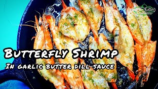 Butterfly Shrimp in Butter Garlic Dill Sauce [upl. by Mascia535]