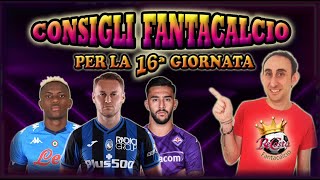 CONSIGLI FANTACALCIO  CHI SCHIERARE 16 GIORNATA  SCOMMESSE CONSIGLIATI  2 SORPRESINE X VOI [upl. by Kleinstein922]