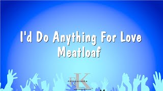 Id Do Anything For Love  Meatloaf Karaoke Version [upl. by Carie]