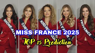 MISS FRANCE 2025  TOP 15 PREDICTION [upl. by Radbourne]