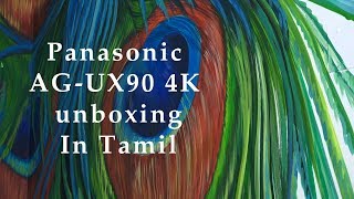 Panasonic AGUX90 4K unboxingTamil [upl. by Airyk]