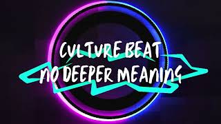 Culture Beat  No Deeper Meaning Club Edit [upl. by Mintun884]